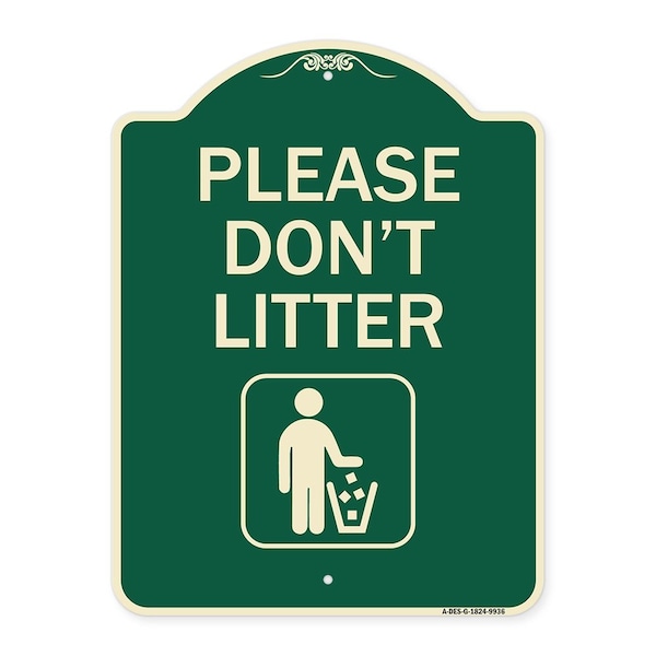 Designer Series-Please Dont Litter, Green Heavy-Gauge Aluminum, 24" x 18", G-1824-9936